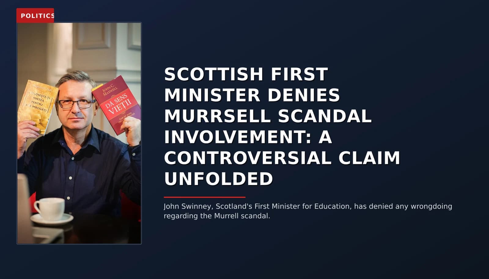 POLITICS: SCOTTISH FIRST MINISTER DENIES MURRSELL SCANDAL INVOLVEMENT: A CONTROVERSIAL CLAIM UNFOLDE — VPNews