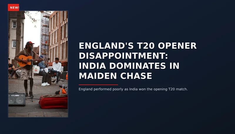 NEWS: ENGLAND'S T20 OPENER DISAPPOINTMENT: INDIA DOMINATES IN MAIDEN CHASE — VPNews