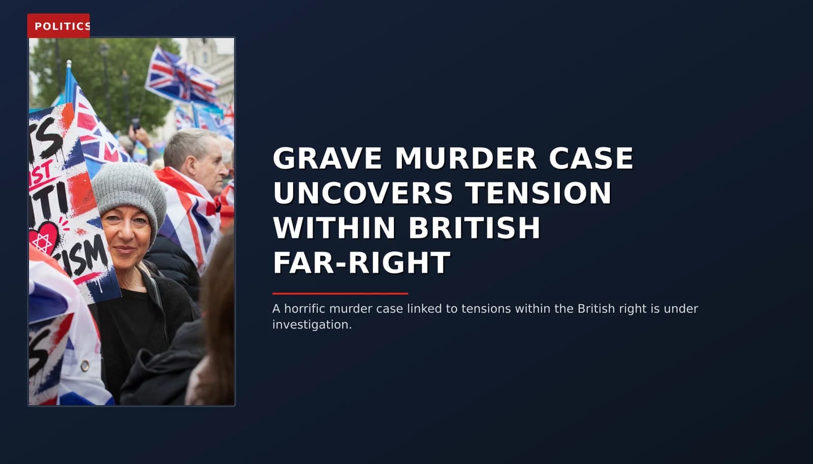 POLITICS: GRAVE MURDER CASE UNCOVERS TENSION WITHIN BRITISH FAR-RIGHT — VPNews