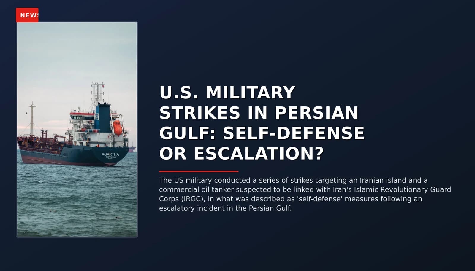 NEWS: U.S. MILITARY STRIKES IN PERSIAN GULF: SELF-DEFENSE OR ESCALATION? — VPNews