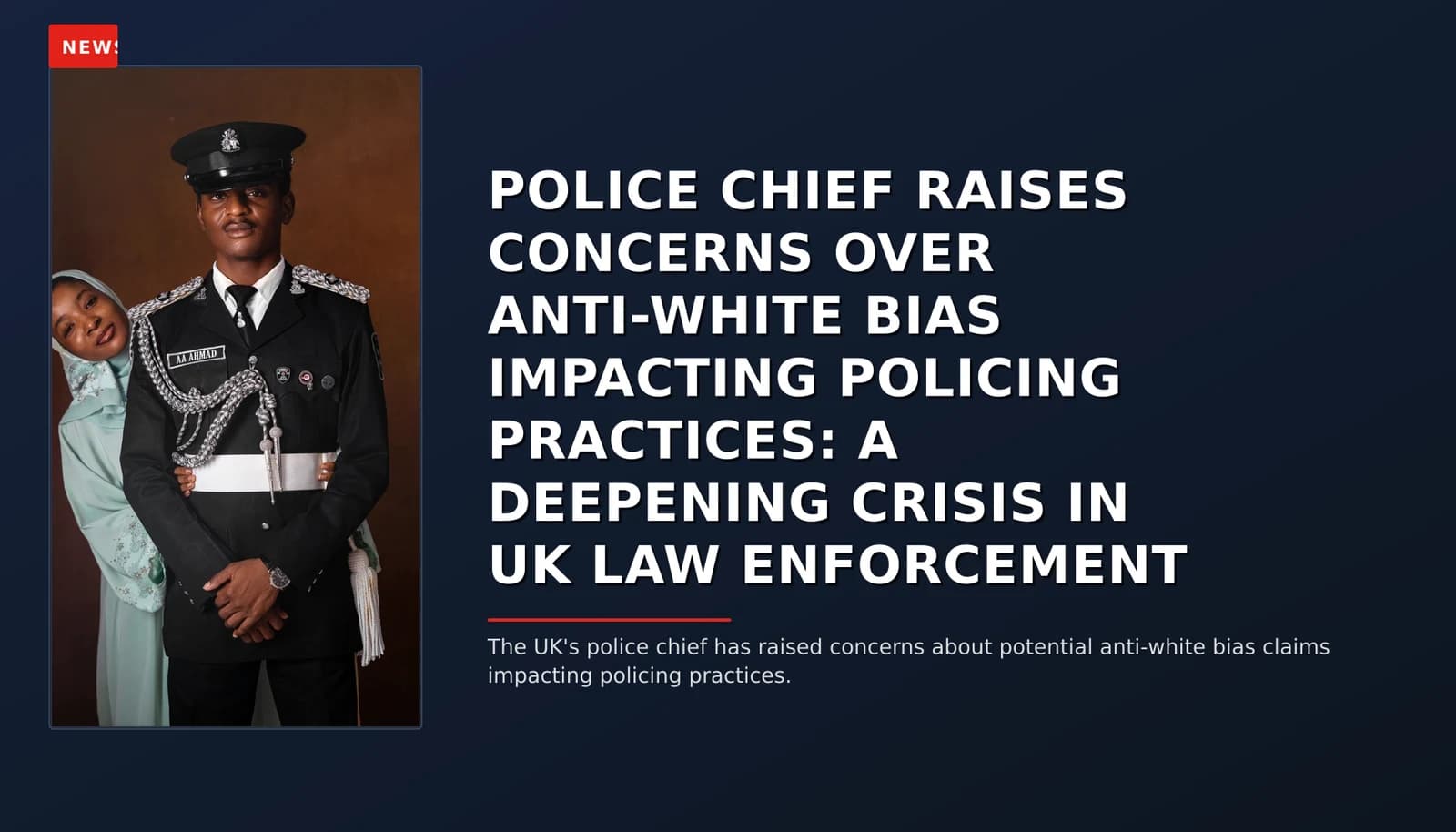 NEWS: POLICE CHIEF RAISES CONCERNS OVER ANTI-WHITE BIAS IMPACTING POLICING PRACTICES: A DEEPENIN — VPNews