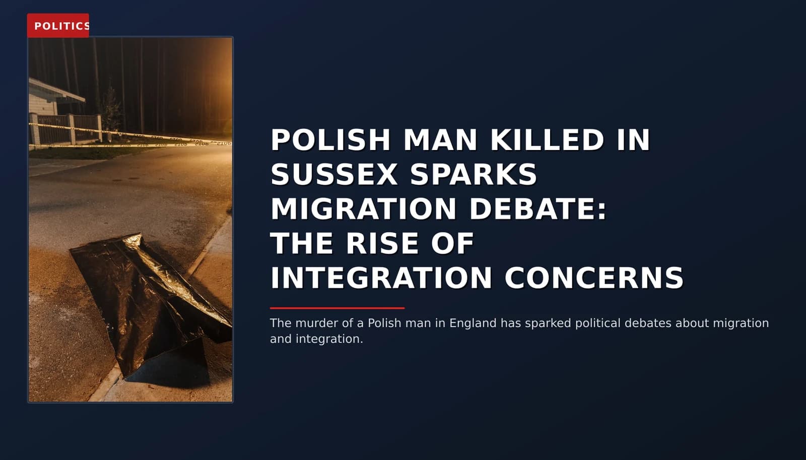 POLITICS: POLISH MAN KILLED IN SUSSEX SPARKS MIGRATION DEBATE: THE RISE OF INTEGRATION CONCERNS — VPNews