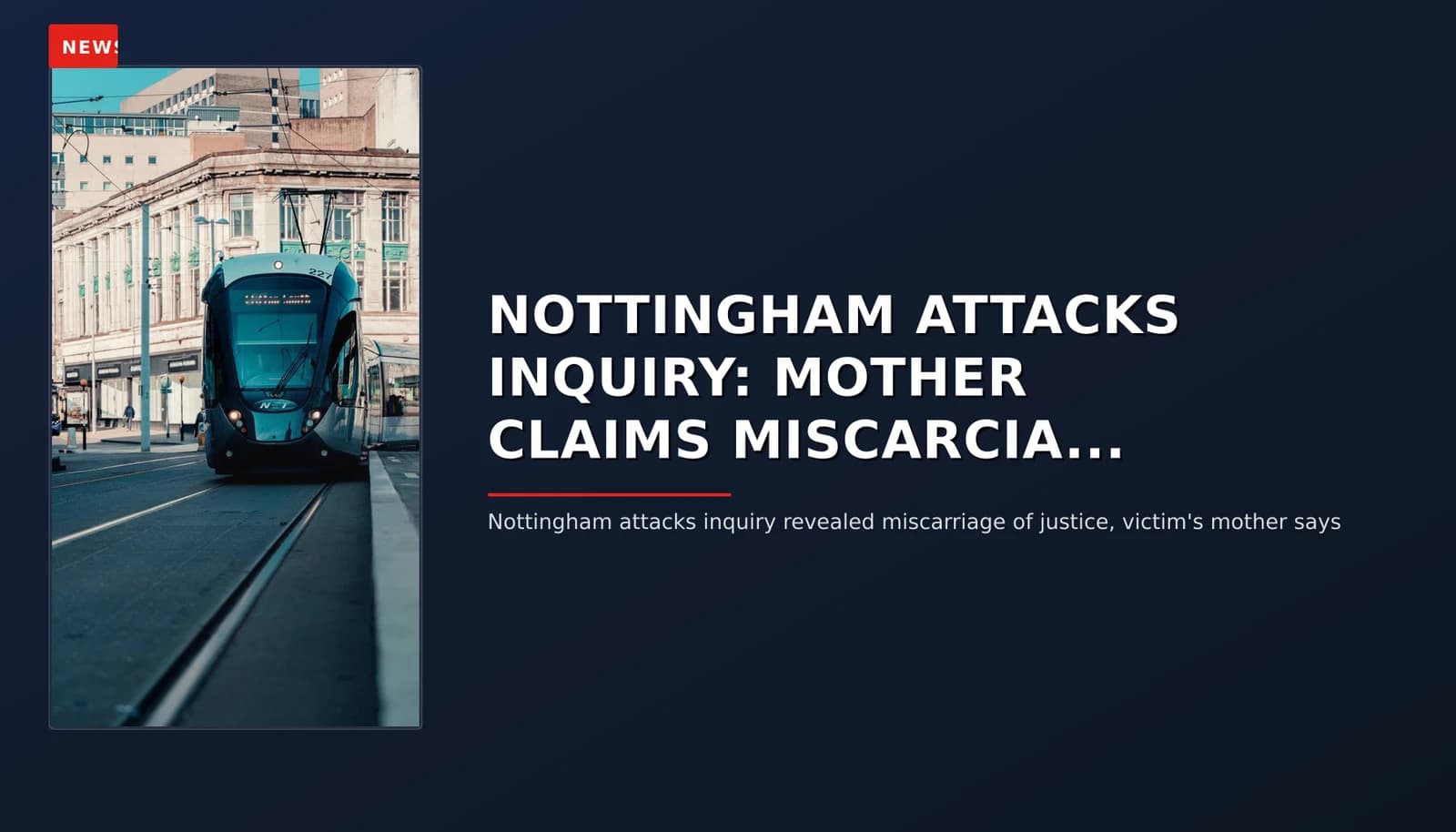 NEWS: NOTTINGHAM ATTACKS INQUIRY: MOTHER CLAIMS MISCARCIA... — VPNews