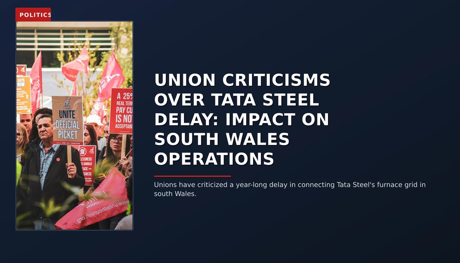 POLITICS: UNION CRITICISMS OVER TATA STEEL DELAY: IMPACT ON SOUTH WALES OPERATIONS — VPNews