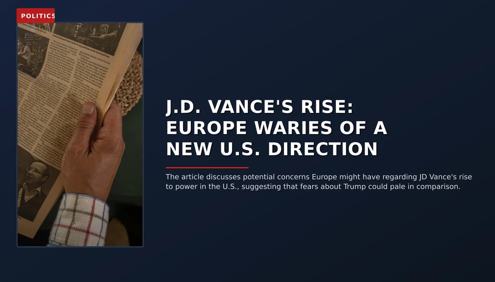POLITICS: J.D. VANCE'S RISE: EUROPE WARIES OF A NEW U.S. DIRECTION — VPNews