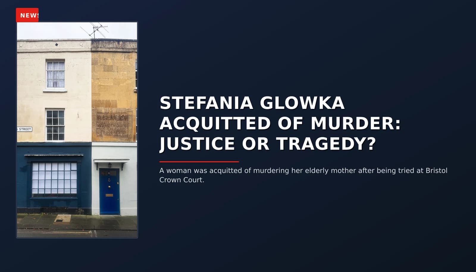 NEWS: STEFANIA GLOWKA ACQUITTED OF MURDER: JUSTICE OR TRAGEDY? — VPNews