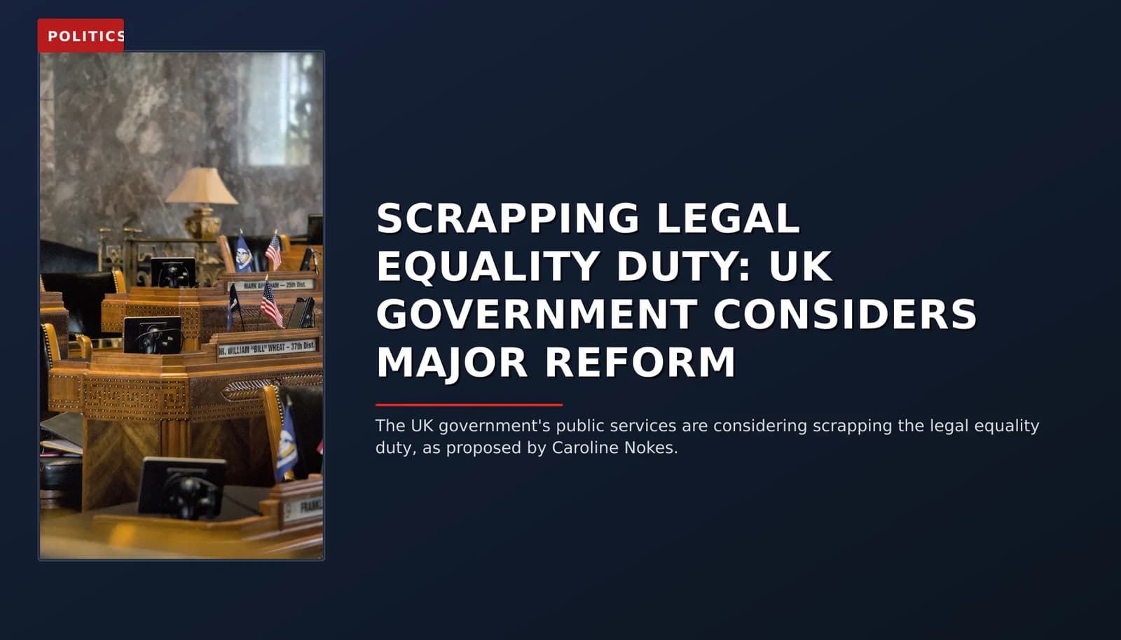 POLITICS: SCRAPPING LEGAL EQUALITY DUTY: UK GOVERNMENT CONSIDERS MAJOR REFORM — VPNews