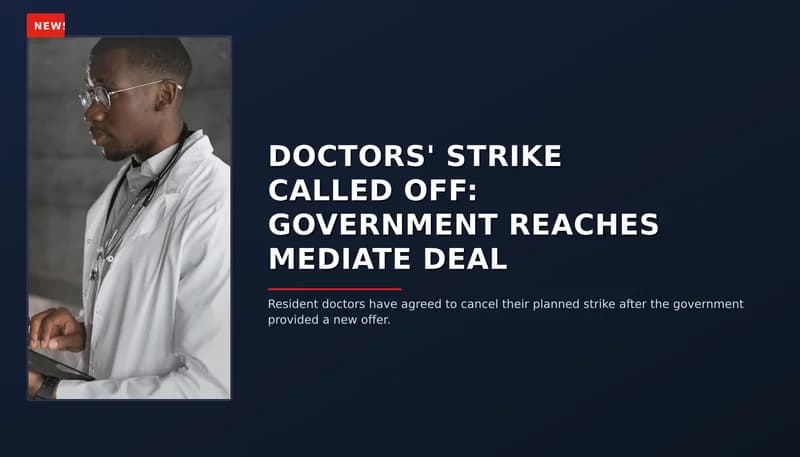 NEWS: DOCTORS' STRIKE CALLED OFF: GOVERNMENT REACHES MEDIATE DEAL — VPNews