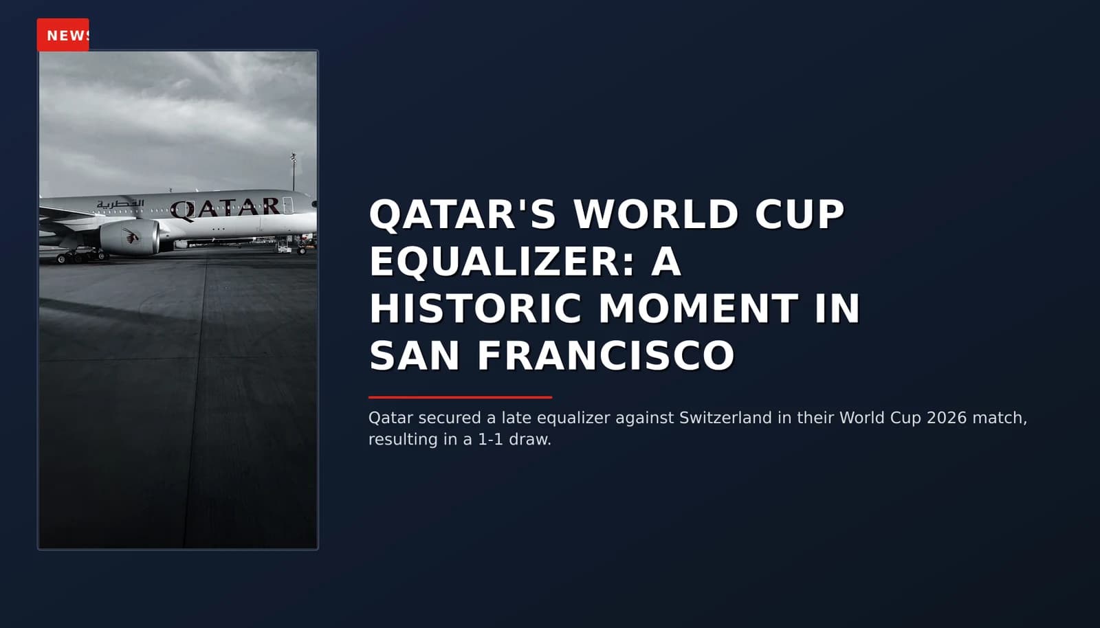 NEWS: QATAR'S WORLD CUP EQUALIZER: A HISTORIC MOMENT IN SAN FRANCISCO — VPNews