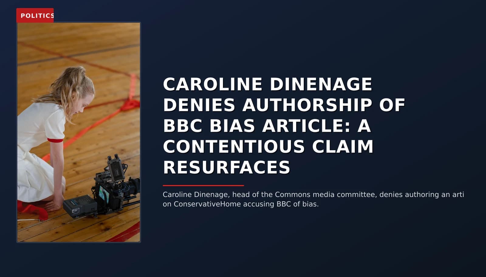 POLITICS: CAROLINE DINENAGE DENIES AUTHORSHIP OF BBC BIAS ARTICLE: A CONTENTIOUS CLAIM RESURFACES — VPNews