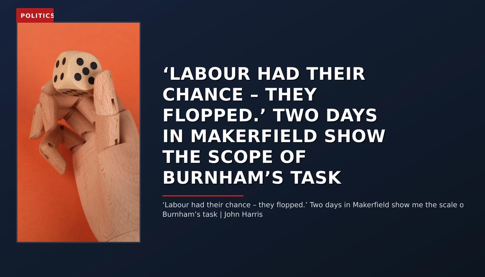 POLITICS: ‘LABOUR HAD THEIR CHANCE – THEY FLOPPED.’ TWO DAYS IN MAKERFIELD SHOW THE SCOPE OF BURNHAM — VPNews