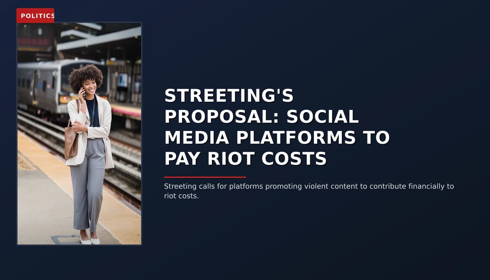 POLITICS: STREETING'S PROPOSAL: SOCIAL MEDIA PLATFORMS TO PAY RIOT COSTS — VPNews