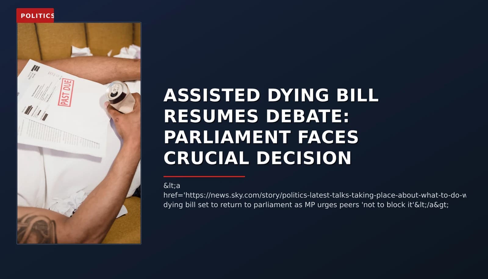 POLITICS: ASSISTED DYING BILL RESUMES DEBATE: PARLIAMENT FACES CRUCIAL DECISION — VPNews