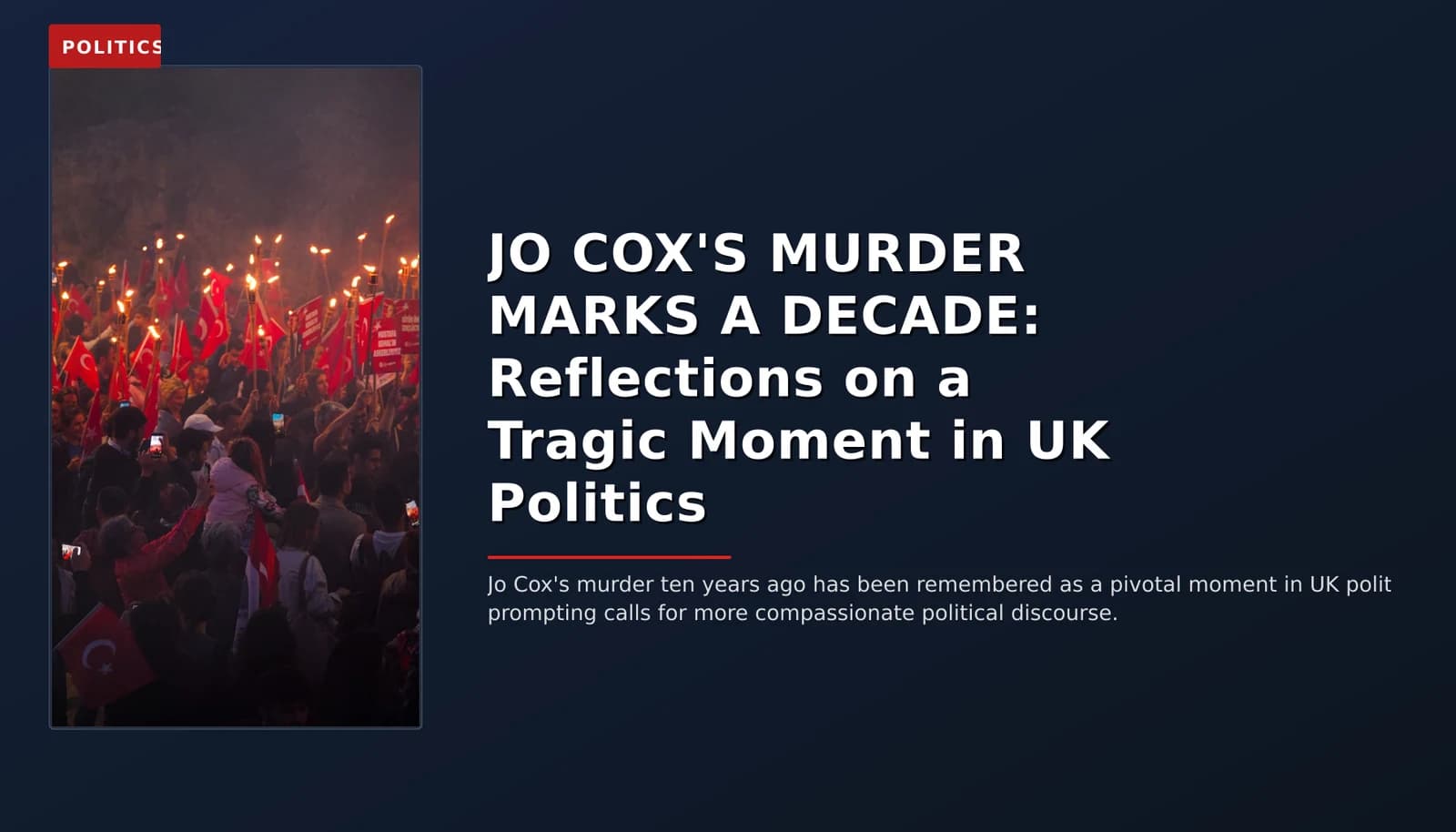 POLITICS: JO COX'S MURDER MARKS A DECADE: Reflections on a Tragic Moment in UK Politics — VPNews